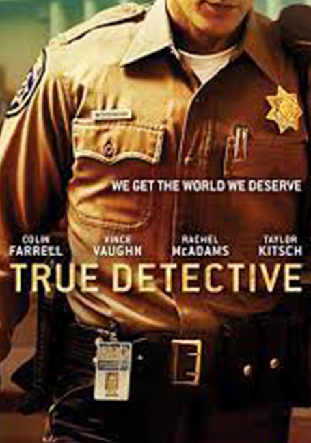 True Detective Season 2 (2015) ตำรวจพันธุ์แท้ ปี 2 | คดีอันดำมืด พาเหล่าตำรวจวุ่นสู่ภัยอันตราย