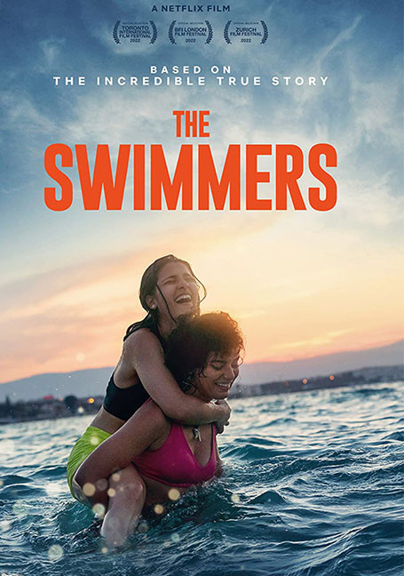 The Swimmers (2022) | ว่ายน้ำข้ามพรมแดนสู่อิสรภาพ สองพี่น้องอดกลั้นฝ่าฟันอุปสรรค