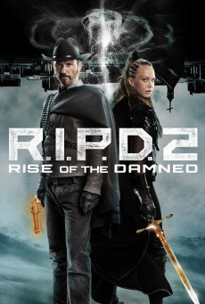 R.I.P.D. 2 Rise of the Damned (2022) อาร์.ไอ.พี.ดี. 2 | คาวบอยปืนลั่น ปีศาจตะเพิดกลับหลุม